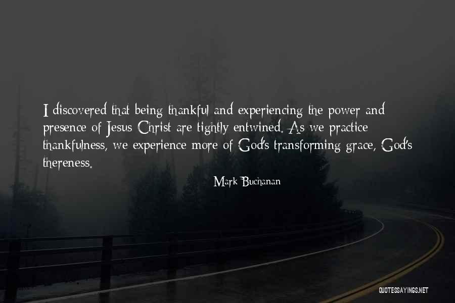 Being Thankfulness Quotes By Mark Buchanan Being Thankfulness Quotes By Mark Buchanan
