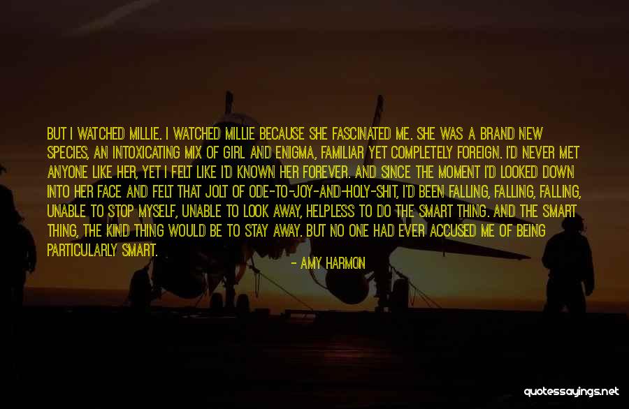 Being That One Girl Quotes By Amy Harmon Being That One Girl Quotes By Amy Harmon