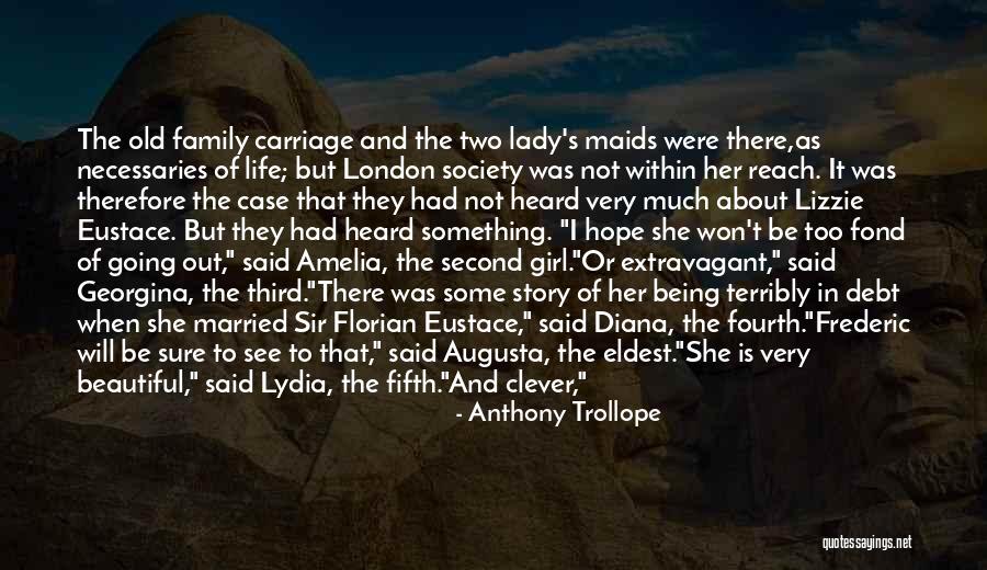 Being That One Girl Quotes By Anthony Trollope Being That One Girl Quotes By Anthony Trollope