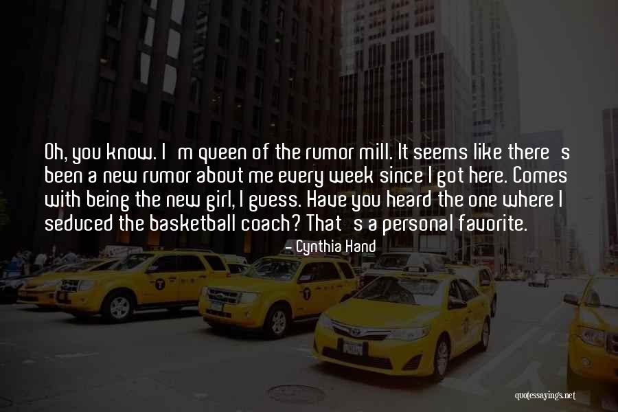 Being That One Girl Quotes By Cynthia Hand Being That One Girl Quotes By Cynthia Hand