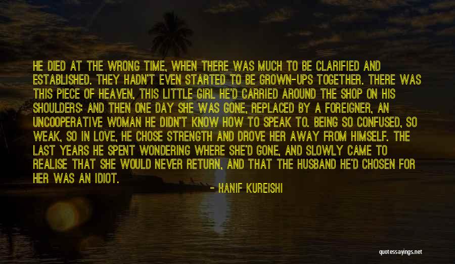 Being That One Girl Quotes By Hanif Kureishi Being That One Girl Quotes By Hanif Kureishi