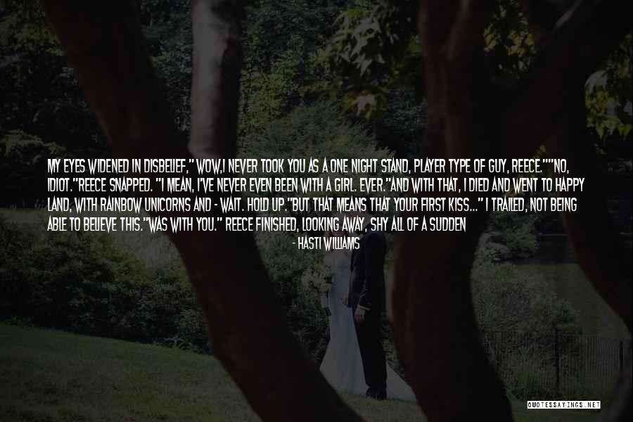 Being That One Girl Quotes By Hasti Williams Being That One Girl Quotes By Hasti Williams