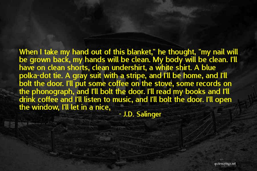 Being That One Girl Quotes By J.D. Salinger Being That One Girl Quotes By J.D. Salinger