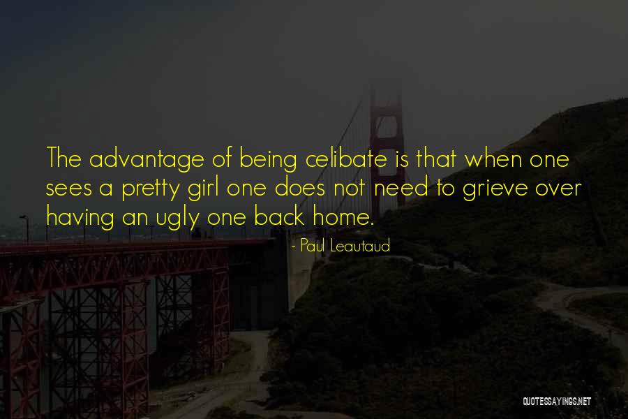 Being That One Girl Quotes By Paul Leautaud Being That One Girl Quotes By Paul Leautaud