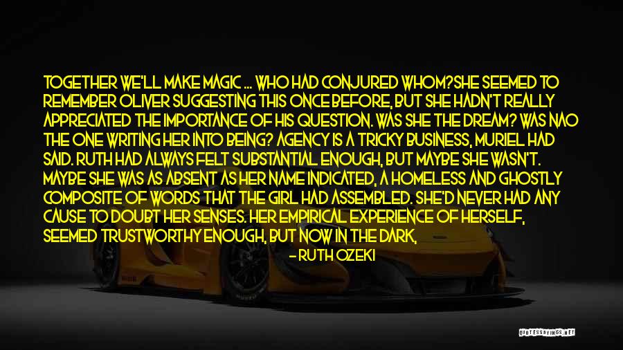 Being That One Girl Quotes By Ruth Ozeki Being That One Girl Quotes By Ruth Ozeki
