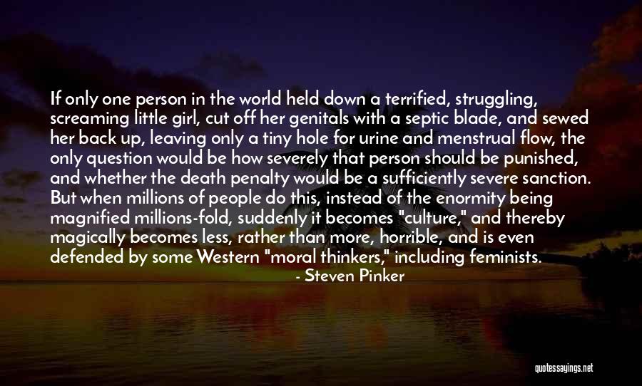 Being That One Girl Quotes By Steven Pinker Being That One Girl Quotes By Steven Pinker