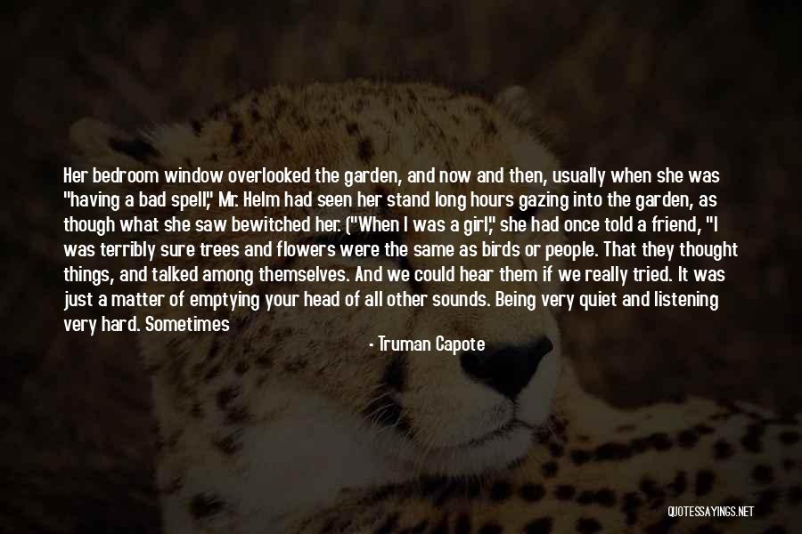 Being That One Girl Quotes By Truman Capote Being That One Girl Quotes By Truman Capote