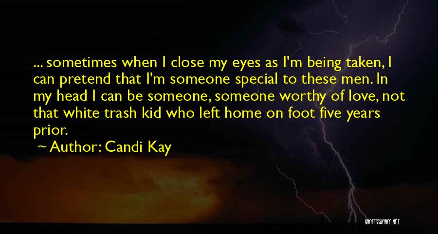 Being That Special Someone Quotes By Candi Kay