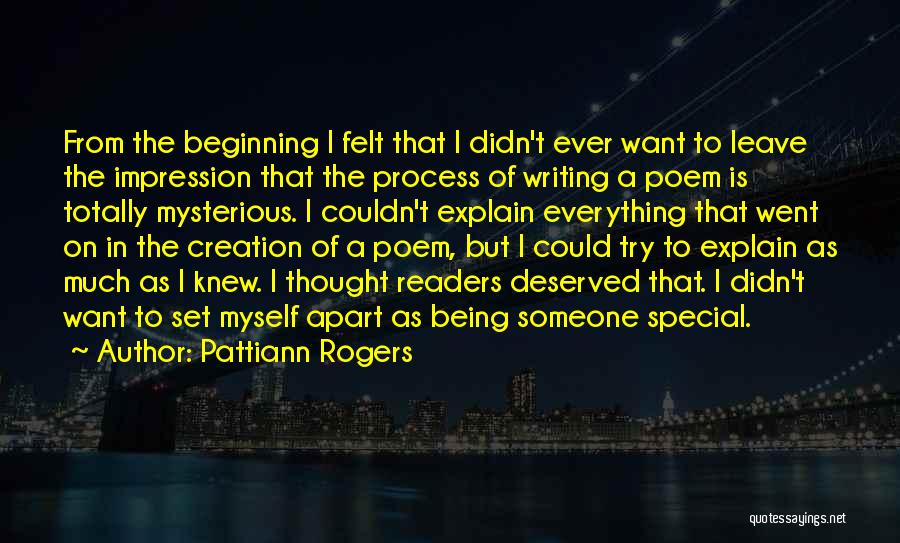 Being That Special Someone Quotes By Pattiann Rogers