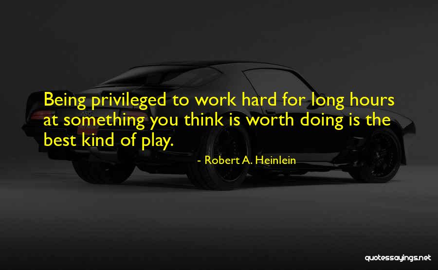 Being The Best At Work Quotes By Robert A. Heinlein