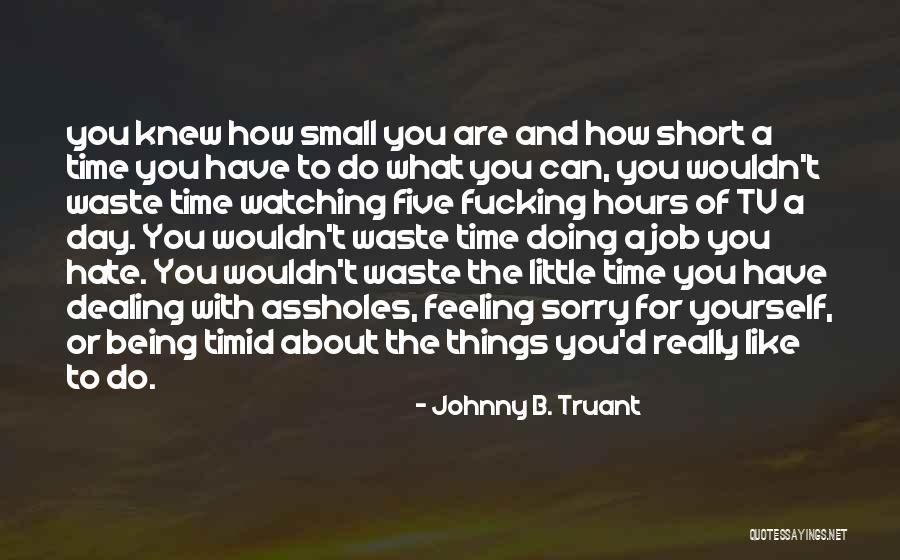 Being The Best At Your Job Quotes By Johnny B. Truant