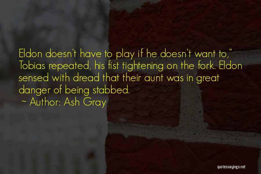 Being The Best Aunt Quotes By Ash Gray