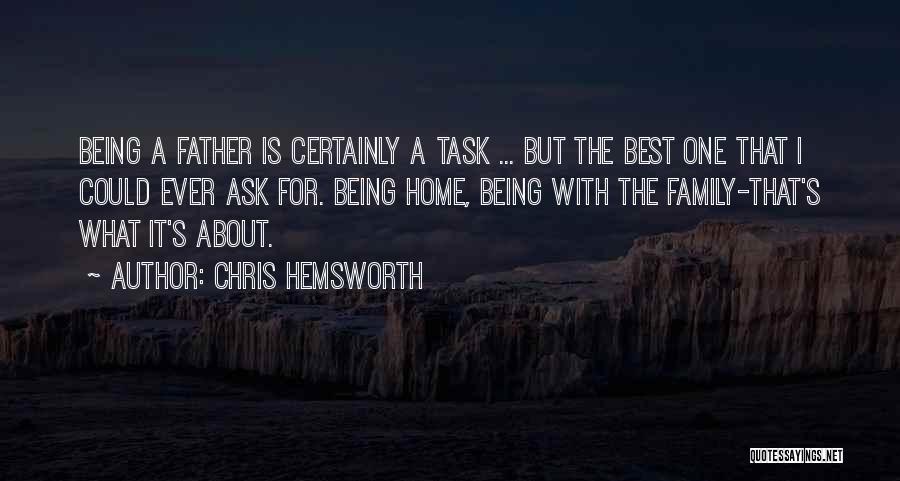 Being The Best Father Quotes By Chris Hemsworth
