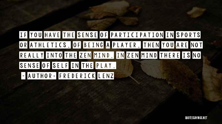 Being The Best In Sports Quotes By Frederick Lenz