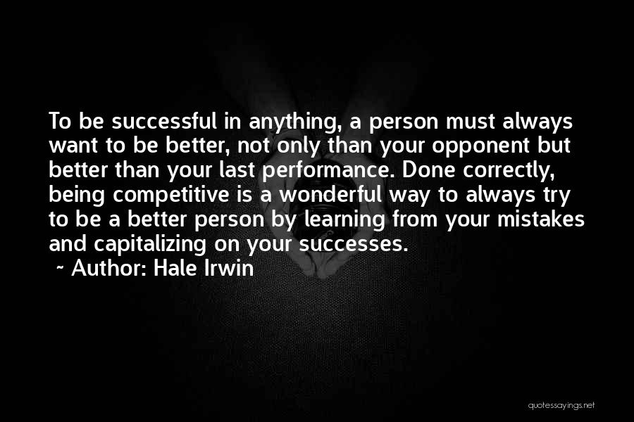 Being The Best In Sports Quotes By Hale Irwin