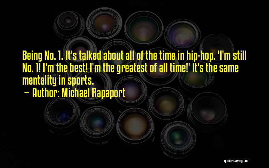 Being The Best In Sports Quotes By Michael Rapaport