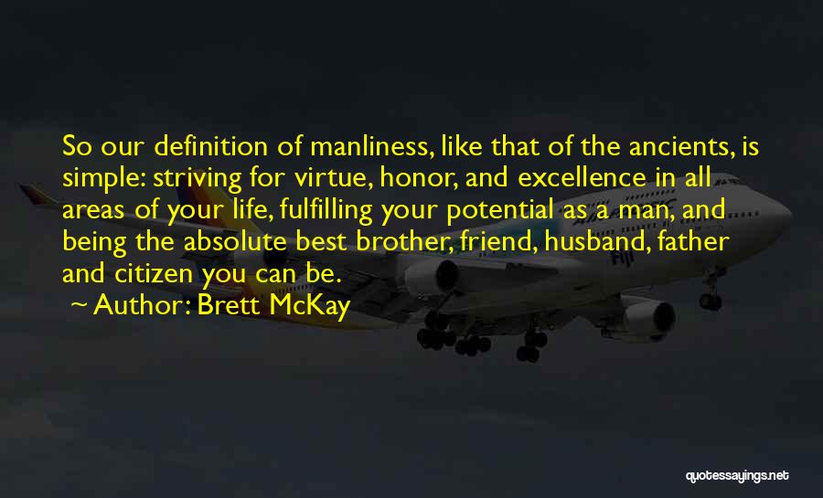 Being The Best Man Quotes By Brett McKay