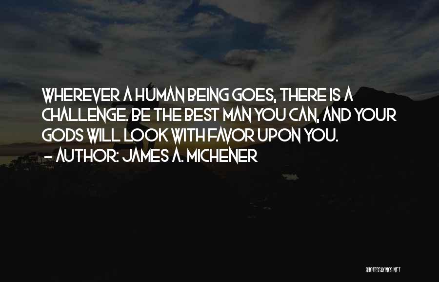 Being The Best Man Quotes By James A. Michener