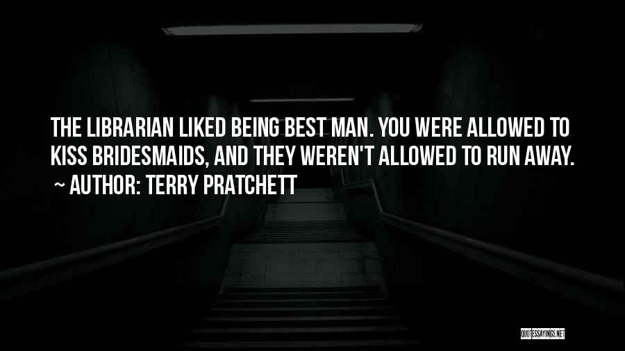 Being The Best Man Quotes By Terry Pratchett