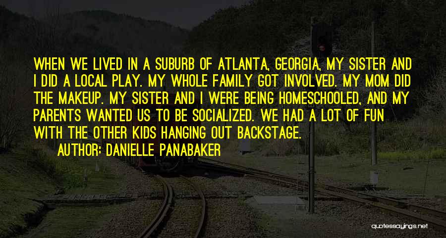 Being The Best Mom Quotes By Danielle Panabaker