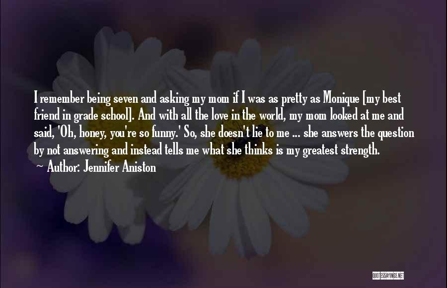 Being The Best Mom Quotes By Jennifer Aniston