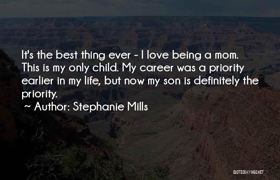 Being The Best Mom Quotes By Stephanie Mills