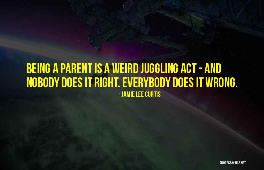 Being The Best Parent You Can Be Quotes By Jamie Lee Curtis