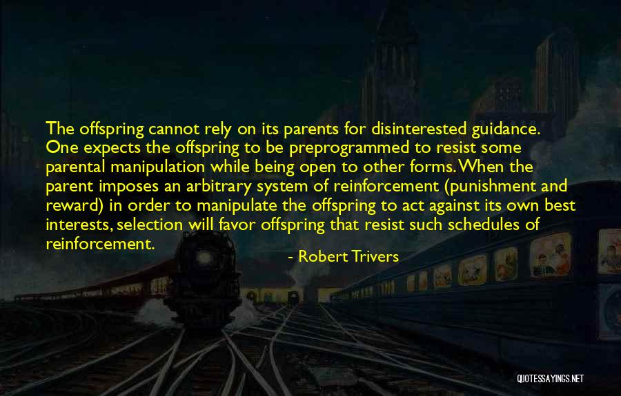 Being The Best Parent You Can Be Quotes By Robert Trivers