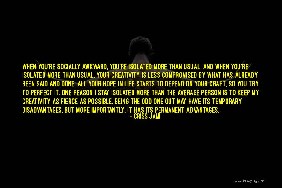 Being The Best Person Possible Quotes By Criss Jami Being The Best Person Possible Quotes By Criss Jami