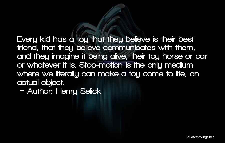 Being The Best Quotes By Henry Selick