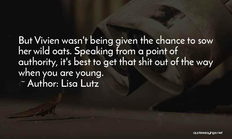 Being The Best Quotes By Lisa Lutz