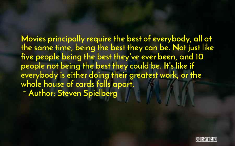 Being The Best Quotes By Steven Spielberg