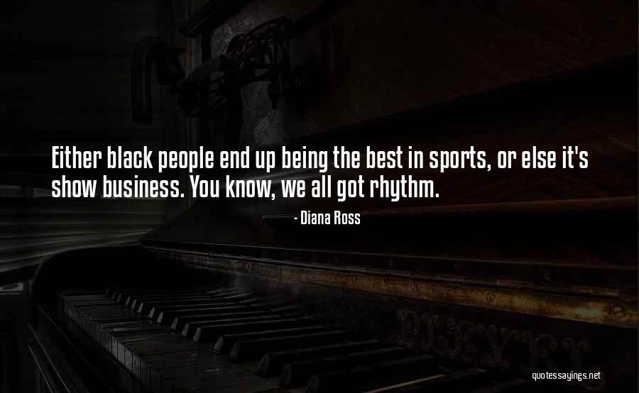 Being The Best Sports Quotes By Diana Ross Being The Best Sports Quotes By Diana Ross