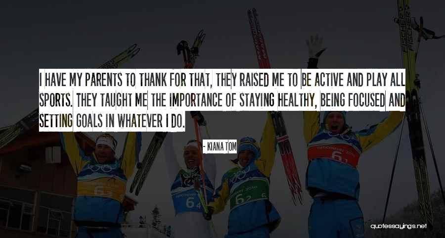 Being The Best Sports Quotes By Kiana Tom Being The Best Sports Quotes By Kiana Tom