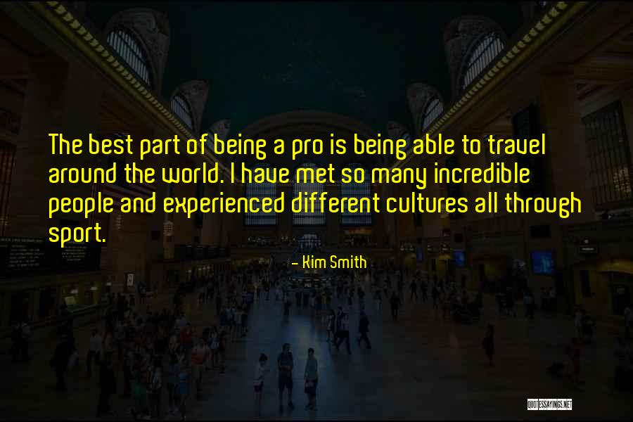 Being The Best Sports Quotes By Kim Smith Being The Best Sports Quotes By Kim Smith