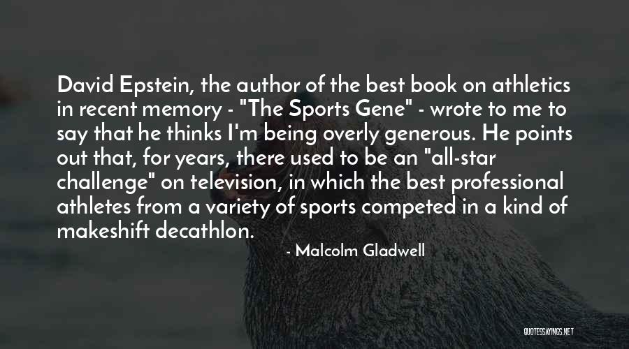 Being The Best Sports Quotes By Malcolm Gladwell Being The Best Sports Quotes By Malcolm Gladwell