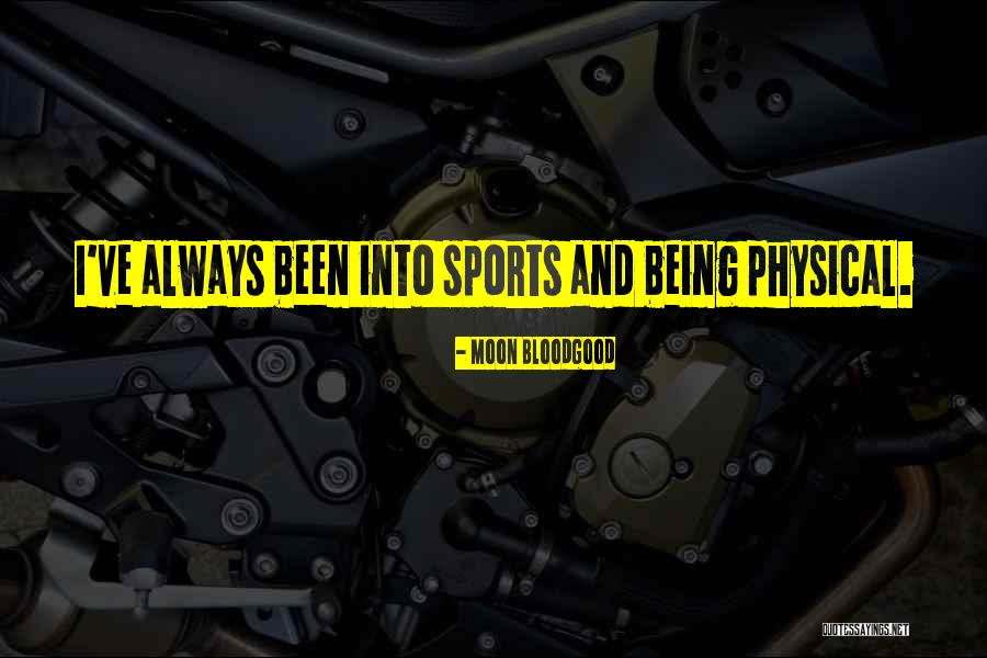 Being The Best Sports Quotes By Moon Bloodgood