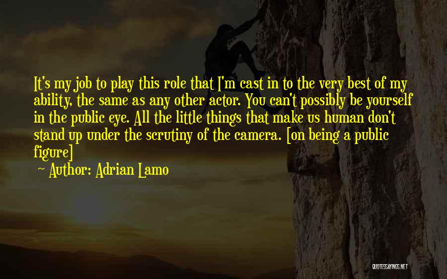 Being The Best That You Can Be Quotes By Adrian Lamo