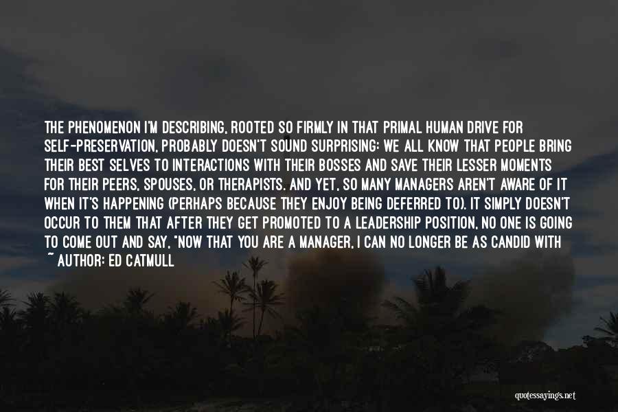 Being The Best That You Can Be Quotes By Ed Catmull