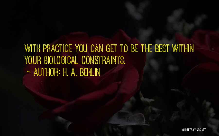Being The Best You Can Be Quotes By H. A. Berlin