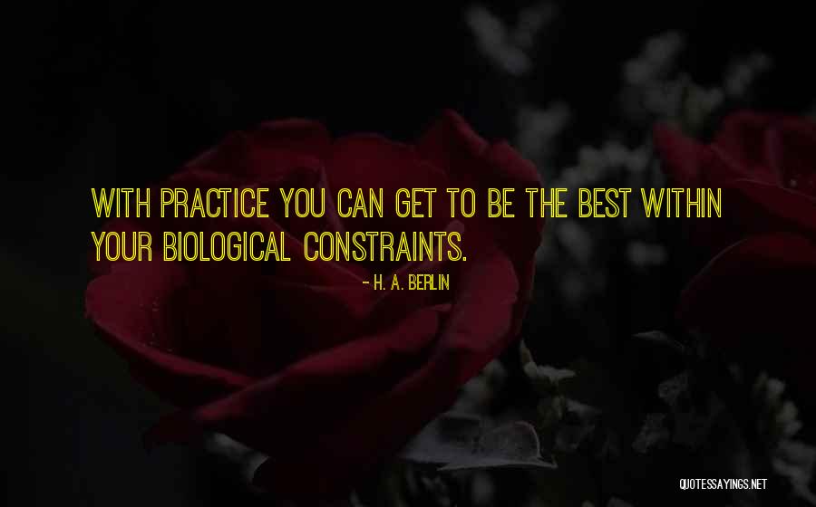Being The Best You Can Be Quotes By H. A. Berlin Being The Best You Can Be Quotes By H. A. Berlin
