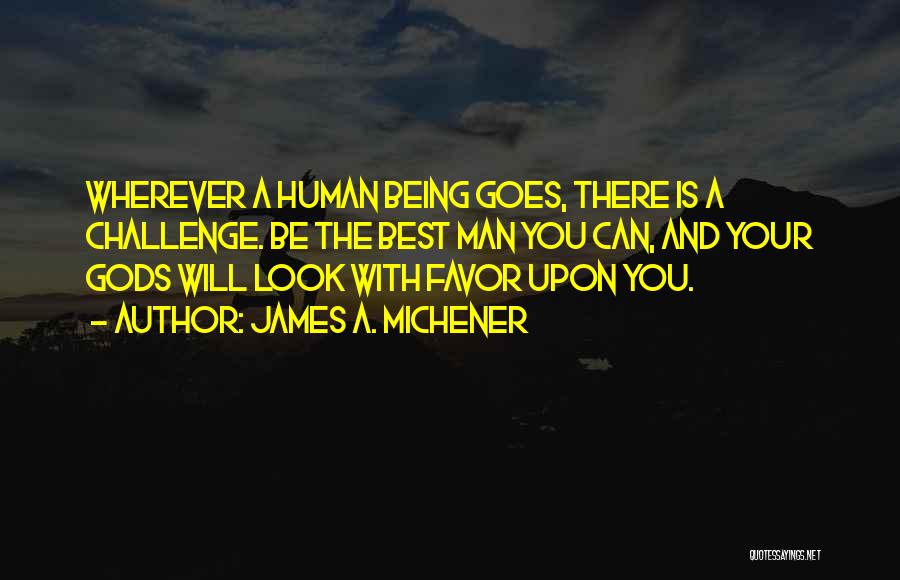 Being The Best You Can Be Quotes By James A. Michener