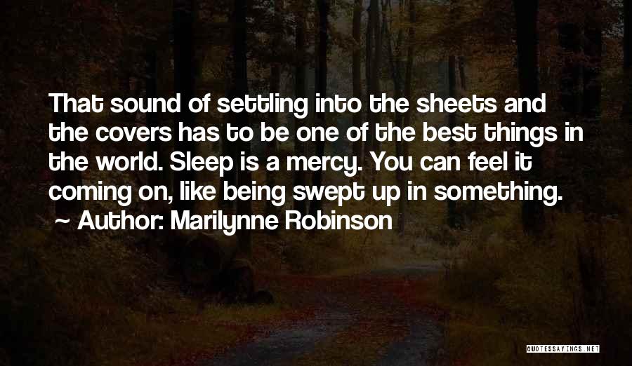 Being The Best You Can Be Quotes By Marilynne Robinson