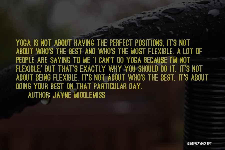 Being The Best You Can Quotes By Jayne Middlemiss