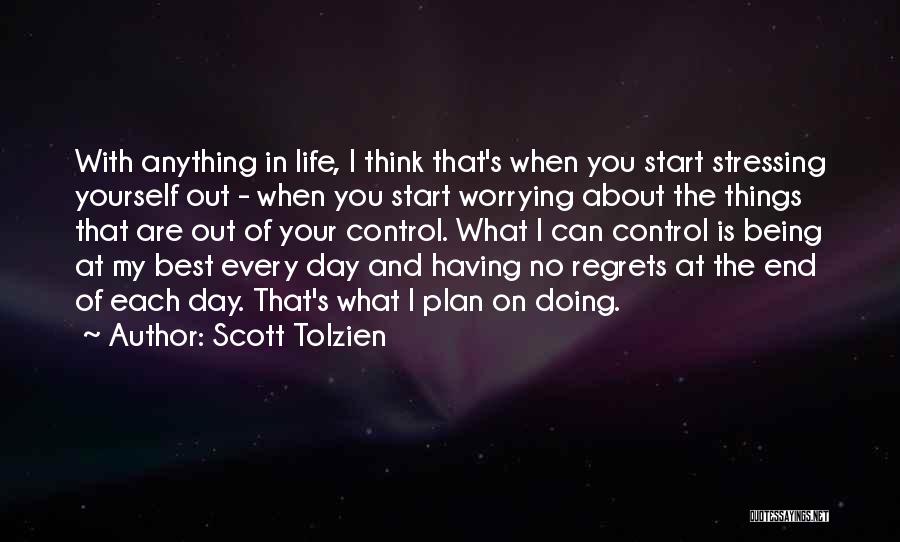 Being The Best You Can Quotes By Scott Tolzien