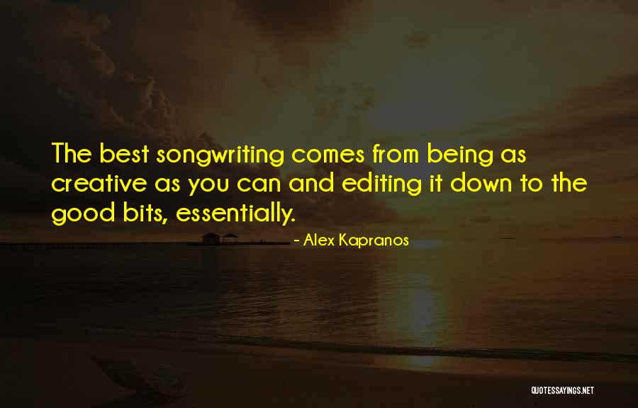 Being The Best You Quotes By Alex Kapranos
