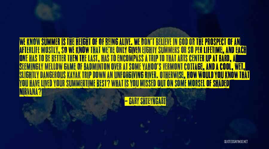 Being The Best You Quotes By Gary Shteyngart