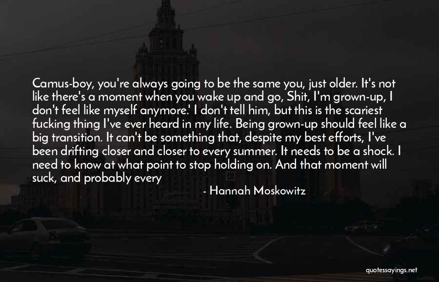 Being The Best You Quotes By Hannah Moskowitz