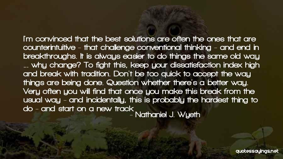 Being The Best You Quotes By Nathaniel J. Wyeth