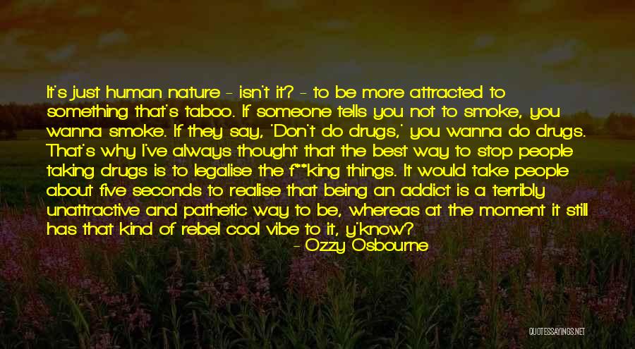 Being The Best You Quotes By Ozzy Osbourne